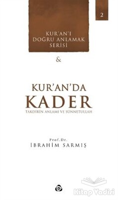 Kur'an'da Kader - Takdirin Anlamı ve Sünnetullah - Düşün Yayıncılık
