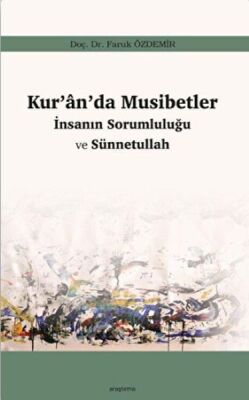 Kur’an’da Musibetler - İnsanın Sorumluluğu ve Sünnetullah - 1