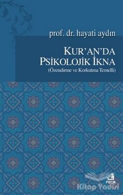 Kur'an'da Psikolojik İkna - 1