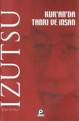 Kur'an'da Tanrı ve İnsan - Pınar Yayınları