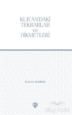 Kur’an’daki Tekrarlar ve Hikmetleri - 1