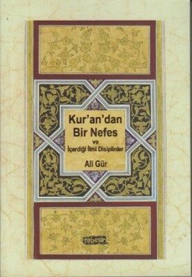 Kur'an'dan Bir Nefes ve İçerdiği İlmi Disiplinler - Tebeşir Yayınları