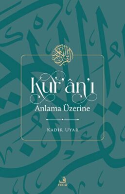 Kur'an'ı Anlama Üzerine - 1