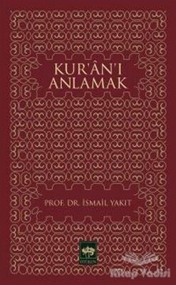 Kur’an’ı Anlamak - Ötüken Neşriyat