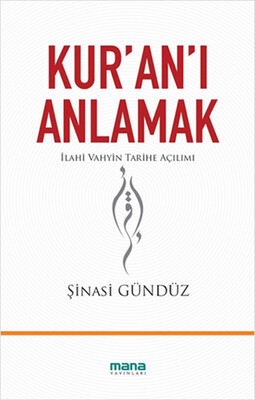 Kur'an'ı Anlamak - Mana Yayınları