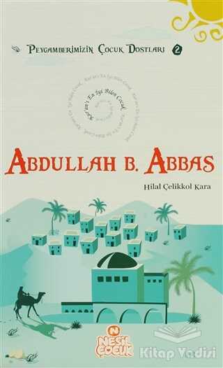 Nesil Çocuk - Kur’an’ı En İyi Bilen Çocuk - Abdullah bin Abbas (r.a.)
