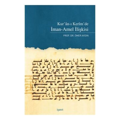 Kur'an'ı Kerim'de İman-Amel İlişkisi - 1