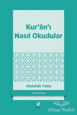 Kur’an’ı Nasıl Okudular? - Pınar Yayınları
