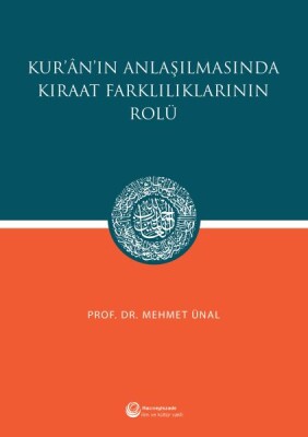 Kur'an'ın Anlaşılmasında Kıraat Farklılıklarının Rolü - Hacıveyiszade İlim ve Kültür Vakfı Yayınları