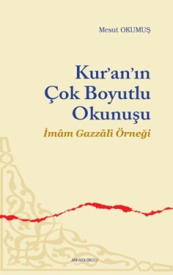 Kur'an'ın Çok Boyutlu Okunuşu - Ankara Okulu Yayınları