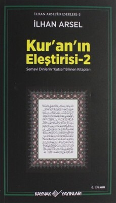 Kuranın Eleştirisi 2 - Semavi Dinlerin Kutsal Bilinen Kitapları - Kaynak (Analiz) Yayınları