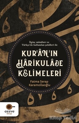 Kur’an’ın Harikulade Kelimeleri - Cezve Kitap