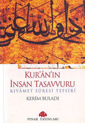 Kur'an'ın İnsan Tasavvuru Kıyamet Suresi Tefsiri - Pınar Yayınları