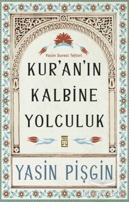 Kur'an'ın Kalbine Yolculuk - Timaş Yayınları