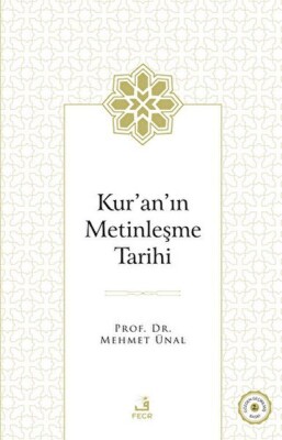 Kur'an'ın Metinleşme Tarihi - Fecr Yayınları