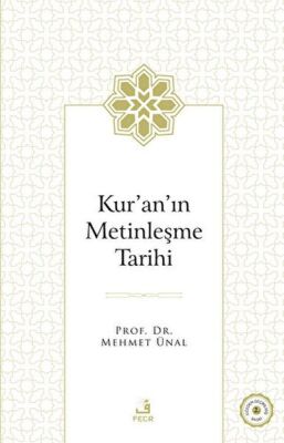 Kur'an'ın Metinleşme Tarihi - 1