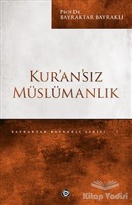 Kur'an'sız Müslümanlık - Düşün Yayıncılık
