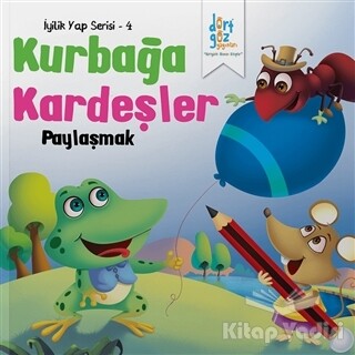 Kurbağa Kardeşler - Paylaşmak - Dörtgöz Yayınları
