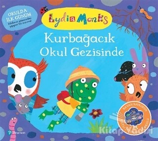 Kurbağacık Okul Gezisinde - Pearson Education