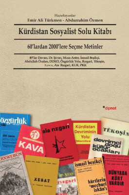 Kürdistan Sosyalist Solu Kitabı 60'lardan 2000'lere Seçme Metinler - Dipnot Yayınları