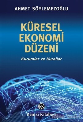 Küresel Ekonomi Düzeni - Remzi Kitabevi