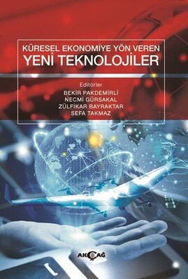 Küresel Ekonomiye Yön Veren Yeni Teknolojiler - Akçağ Yayınları