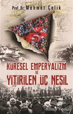 Küresel Emperyalizm ve Yitirilen Üç Nesil - Hayat Yayınları