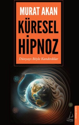 Küresel Hipnoz - Destek Yayınları