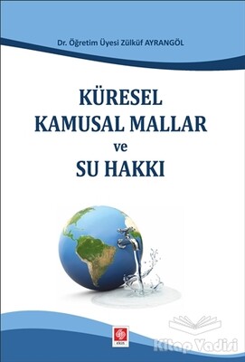 Küresel Kamusal Mallar ve Su Hakkı - Ekin Yayınevi