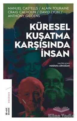 Küresel Kuşatma Karşısında İnsan - Ketebe Yayınları