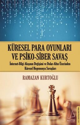 Küresel Para Oyunları ve Psiko - Siber Savaş - 1