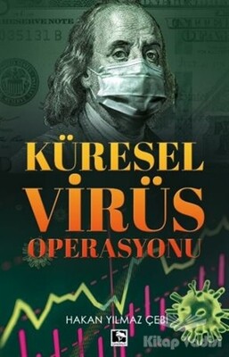 Küresel Virüs Operasyonu - Çınaraltı Yayınları