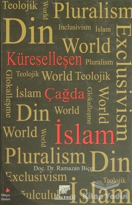 Küreselleşen Çağda İslam - Gelenek Yayıncılık