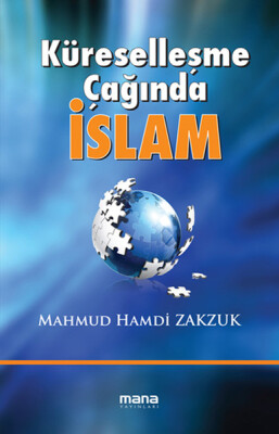 Küreselleşme Çağında İslam - Mana Yayınları