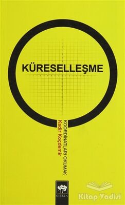 Küreselleşme Koordinatları Okumak - 1