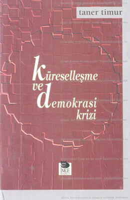 Küreselleşme Ve Demokrasi Krizi - İmge Kitabevi Yayınları