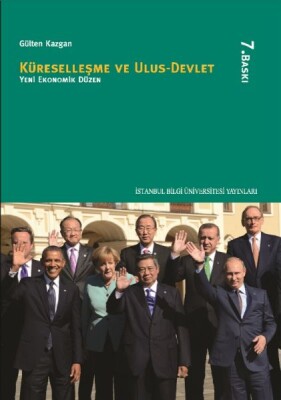 Küreselleşme Ve Ulus Devlet - İstanbul Bilgi Üniversitesi Yayınları