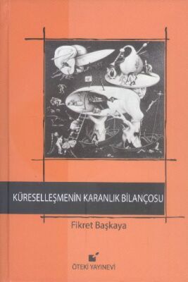 Küreselleşmenin Karanlık Bilançosu - 1