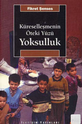 Küreselleşmenin Öteki Yüzü Yoksulluk - 1