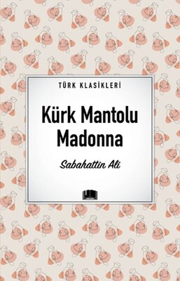 Kürk Mantolu Madonna - Ema Klasik