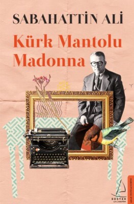Kürk Mantolu Madonna - Destek Yayınları