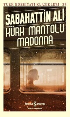 Kürk Mantolu Madonna - Türk Edebiyatı Klasikleri - 1