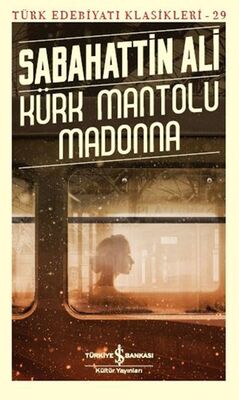 Kürk Mantolu Madonna - Türk Edebiyatı Klasikleri - 1