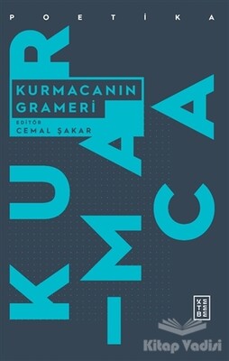 Kurmacanın Grameri - Ketebe Yayınları