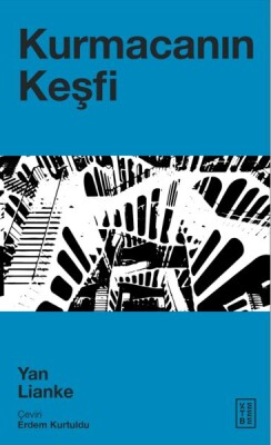 Kurmacanın Keşfi - Ketebe Yayınları