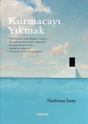 Kurmacayı Yıkmak - Kopernik Kitap