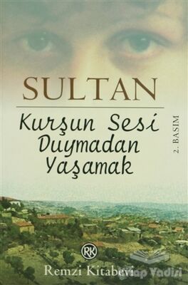 Kurşun Sesi Duymadan Yaşamak - 1