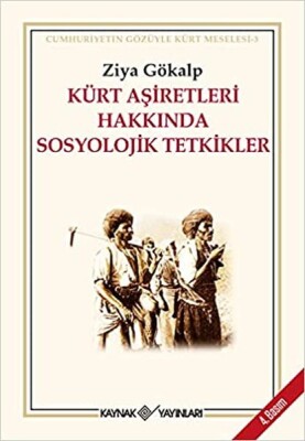 Kürt Aşiretleri Hakkında Sosyolojik Tetkikler - Kaynak (Analiz) Yayınları