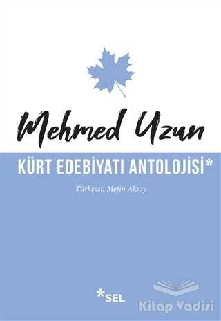 Sel Yayıncılık - Kürt Edebiyatı Antolojisi