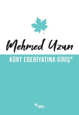 Kürt Edebiyatına Giriş - Sel Yayınları